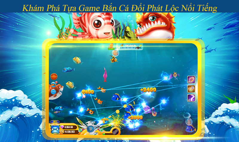 Trò chơi Bắn Cá Phát Lộc là tựa game hấp dẫn, thu hút đông đảo người tham gia